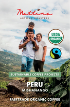 Load image into Gallery viewer, Peru Mishanango - Fairtrade Organic
